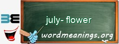 WordMeaning blackboard for july-flower